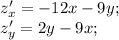 z'_{x}=-12x-9y;\\ z'_{y}=2y-9x;