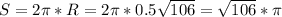 S=2\pi *R=2\pi*0.5\sqrt{106}=\sqrt{106} *\pi