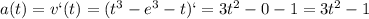 a(t)=v`(t)=(t^{3}-e^{3}-t)`=3t^{2}-0-1=3t^{2}-1