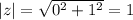 |z|=\sqrt{0^{2}+1^{2}}=1