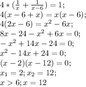 4*(\frac{1}{x}+\frac{1}{x-6})=1;\\ 4(x-6+x)=x(x-6);\\ 4(2x-6)=x^2-6x;\\ 8x-24-x^2+6x=0;\\ -x^2+14x-24=0;\\ x^2-14x+24=0;\\ (x-2)(x-12)=0;\\ x_1=2; x_2=12;\\ x6; x=12