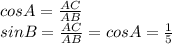 cosA= \frac{AC}{AB} \\ sinB= \frac{AC}{AB}=cosA= \frac{1}{5}