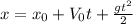 x=x_{0}+V_{0}t+\frac{gt^2}{2}