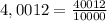 4,0012= \frac{40012}{10000} 