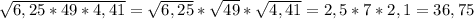 \sqrt{6,25*49*4,41}=\sqrt{6,25}*\sqrt{49}*\sqrt{4,41}=2,5*7*2,1=36,75