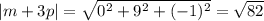 |m+3p|=\sqrt{0^2+9^2+(-1)^2}=\sqrt{82}