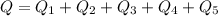 Q=Q_{1}+Q_{2}+Q_{3}+Q_{4}+Q_{5}