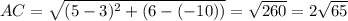 AC=\sqrt{(5-3)^2+(6-(-10))}=\sqrt{260}=2\sqrt{65}