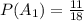 P(A_1)= \frac{11}{18}