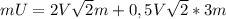 mU=2V\sqrt{2}m+0,5V\sqrt{2}*3m