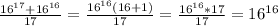 \frac{16^{17}+16^{16}}{17}=\frac{16^{16}(16+1)}{17}=\frac{16^{16}*17}{17}=16^{16}