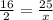 \frac{16}{2}=\frac{25}{x}