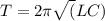 T=2\pi\sqrt(LC)