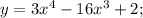 y=3x^4-16x^3+2;