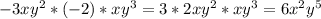 -3xy^2*(-2)*xy^3=3*2xy^2*xy^3=6x^2y^5