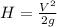 H = \frac{ V^{2} }{2g}