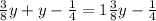 \frac{3}{8}y+y-\frac{1}{4}=1\frac{3}{8}y-\frac{1}{4}