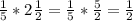 \frac{1}{5}*2\frac{1}{2}=\frac{1}{5}*\frac{5}{2}=\frac{1}{2}