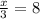 \frac x 3 = 8