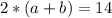 2*(a+b)=14