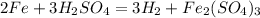 2Fe+3H_2SO_4=3H_2+Fe_2(SO_4)_3