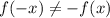 f(-x)\neq -f(x)