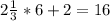 2\frac{1}{3}*6+2=16