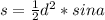 s=\frac{1}{2}d^{2}*sina