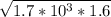 \sqrt{1.7*10^3*1.6}