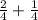 \frac{2}{4}+\frac{1}{4}