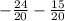 -\frac{24}{20} - \frac{15}{20}