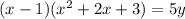 (x-1)(x^2+2x+3)=5y\\&#10;