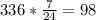 336*\frac{7}{24} = 98