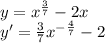 y= x^{ \frac{3}{7} } -2x \\ y'= \frac{3}{7} x ^{ -\frac{4}{7} } -2