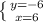 \left \{ {{y=-6} \atop {x=6}} \right.