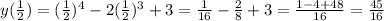 y(\frac{1}{2})=(\frac{1}{2})^{4}-2(\frac{1}{2})^{3}+3=\frac{1}{16}-\frac{2}{8}+3=\frac{1-4+48}{16}=\frac{45}{16}