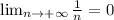 \lim_{n \to +\infty} \frac{1}{n}=0