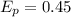 E_{p}=0.45