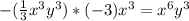 -(\frac{1}{3} x^3 y^3) *(-3)x^3 = x^6 y^3