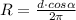 R=\frac{d\cdot cos \alpha }{2 \pi }