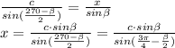 \frac{c}{sin(\frac{270-\beta}{2})} = \frac{x}{sin\beta}\\ x=\frac{c\cdot sin\beta}{sin(\frac{270-\beta}{2})} = \frac{c\cdot sin\beta}{sin(\frac{3\pi}{4}-\frac{\beta}{2})}