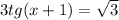 3tg(x+1)=\sqrt{3}