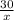 \frac{30}{x}