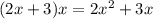 (2x+3)x=2x^{2}+3x