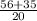 \frac{56+35}{20}