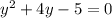 y^2+4y-5=0