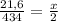 \frac{21,6}{434}=\frac{x}{2}