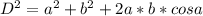 D^{2}=a^{2}+b^{2}+2a*b*cosa