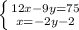 \left\{{12x-9y=75}\atop{x=-2y-2}\right.