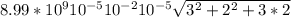 8.99*10^{9}10^{-5}10^{-2}10^{-5}\sqrt{3^2+2^2+3*2